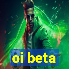 oi beta